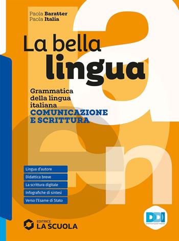 La bella lingua. Comunicazione e scrittura. Con e-book. Con espansione online - Paola Italia, Paola Baratter - Libro La Scuola SEI 2022 | Libraccio.it