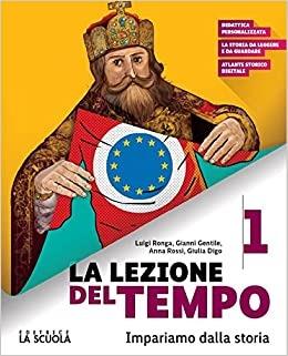 La lezione del tempo. Con pianeta in gioco, Storia-corsi. Vol. 1  - Libro La Scuola SEI 2021 | Libraccio.it