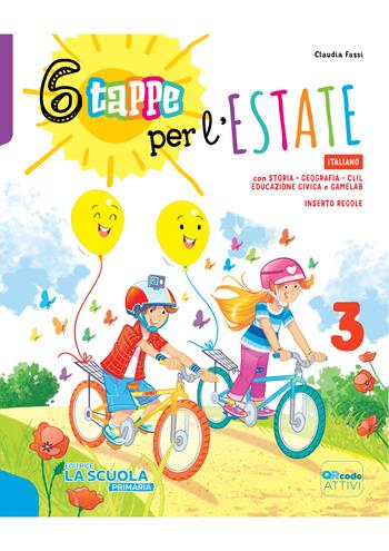 6 tappe per l'estate. Italiano Matematica. Per la Scuola elementare. Vol. 3 - Gianfranco Bresich, Claudia Fassi - Libro La Scuola SEI 2022 | Libraccio.it