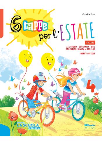 6 tappe per l'estate. Italiano Matematica. Per la Scuola elementare. Vol. 4 - Gianfranco Bresich, Claudia Fassi - Libro La Scuola SEI 2022 | Libraccio.it