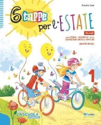 6 tappe per l'estate. Italiano. Per la Scuola elementare. Vol. 1 - Gianfranco Bresich, Claudia Fassi - Libro La Scuola SEI 2022 | Libraccio.it