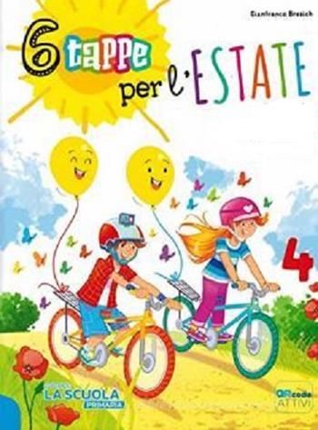 6 tappe per l'estate. Italiano. Per la Scuola elementare. Vol. 4 - Gianfranco Bresich, Claudia Fassi - Libro La Scuola SEI 2022 | Libraccio.it