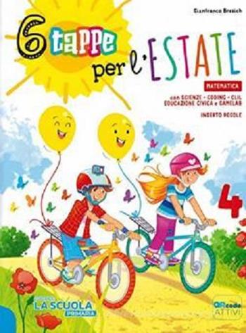 6 tappe per l'estate. Italiano Matematica. Per la Scuola elementare. Vol. 4 - Gianfranco Bresich, Claudia Fassi - Libro La Scuola SEI 2022 | Libraccio.it