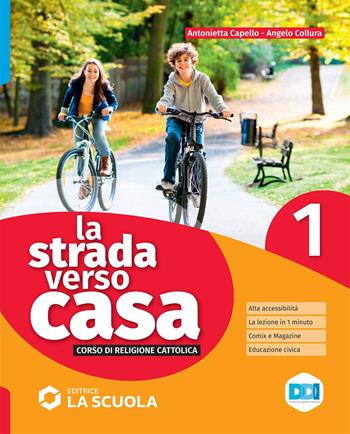 La strada verso casa. Con Percorsi di educazione civica. Per la Scuola media. Vol. 1 - Capello, Collura - Libro La Scuola SEI 2022 | Libraccio.it