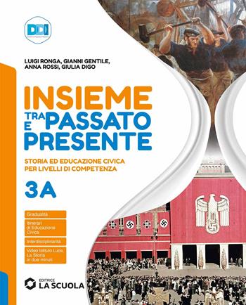 Insieme tra passato e presente. Con Strumenti per lo studio. Con e-book. Con espansione online. Vol. 3A-3B: Dalla società di massa al totalitarismo-Dalla Rivoluzione americana all'Ottocento - Gianni Gentile, Luigi Ronga, Anna Carla Rossi - Libro La Scuola SEI 2022 | Libraccio.it