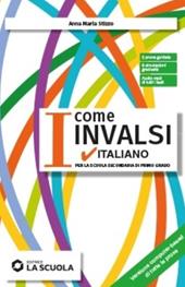 I come INVALSI. Italiano. Per la Scuola media