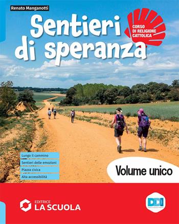 Sentieri di speranza. Vol. unico. Con Antologia di testi per l'IRC, Credenziale, Passaporto dello studente. Religione. Con e-book. Con espansione online - Renato Manganotti - Libro La Scuola SEI 2023 | Libraccio.it