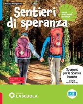Sentieri di speranza. Strumenti per la didattica inclusiva. Per la Scuola media