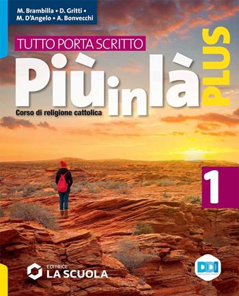 Più in là. Plus. Tutto porta scritto. Con e-book. Con espansione online. Vol. 1 - Brambilla, Daniela Gritti, Marta D'Angelo - Libro La Scuola SEI 2023 | Libraccio.it