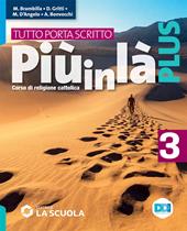 Più in là. Plus. Tutto porta scritto. Con e-book. Con espansione online. Vol. 3