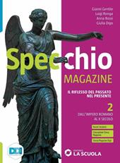 Specchio magazine. Per il biennio delle Scuole superiori. Con e-book. Con espansione online. Vol. 2: Dall'impero romano al X secolo