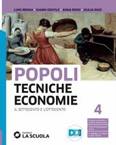 Popoli tecniche economie. Per il triennio delle Scuole superiori. Con e-book. Con espansione online. Vol. 2: Il Settecento e l'Ottocento