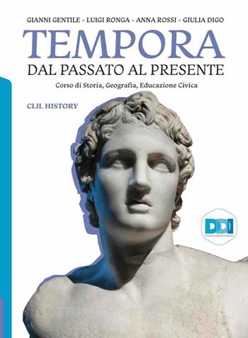 Tempora. Dal passato al presente. CLIL History. - Gianni Gentile, Luigi Ronga, Anna Rossi - Libro La Scuola SEI 2023 | Libraccio.it