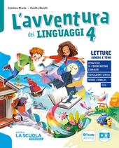 L'avventura dei linguaggi. Letture: Genere e temi, Riflessione linguistica con esercizi, Scrittura, Arte e immagine con Musica, Quaderno delle prove: Comprensione e Riflessione Linguistica. Per la 4 ? classe della Scuola elementare. Con e-book. Con espansione online. Vol. 1