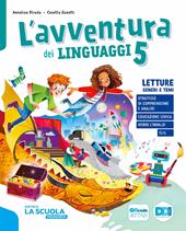 L'avventura dei linguaggi. Con Letture: Genere e temi, Riflessione linguistica con esercizi, Scrittura. Per la 5 ? classe della Scuola elementare. Con e-book. Con espansione online. Vol. 2