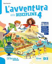 L'avventura delle discipline. Storia con esercizi, Geografia con esercizi, Quaderno delle prove, Atlante di Storia, Geografia, Scienze 4-5, Educazione civica. Per la 4 ? classe della Scuola elementare. Con e-book. Con espansione online. Vol. 1