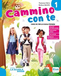 Cammino con te. Corso di IRC. Con Quaderno dei laboratori creativi. Con e-book. Con espansione online. Vol. 1-2-3 - Francesca Fabris, Barbara Baffetti - Libro La Scuola SEI 2024 | Libraccio.it