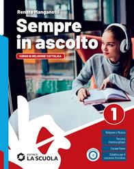 Sempre in ascolto. Temi per l'IRC. Corso di religione cattolica con nulla osta CEI. Per la Scuola media. Vol. 1 - Renato Manganotti - Libro La Scuola SEI 2024 | Libraccio.it