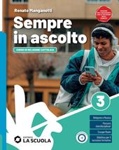 Sempre in ascolto. Corso di religione cattolica con nulla osta CEI. Con e-book. Con espansione online. Vol. 3