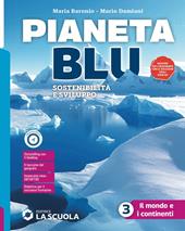 Pianeta blu. Con Atlante 3. Il mondo e i continenti. Per la Scuola media. Con e-book. Con espansione online. Vol. 3