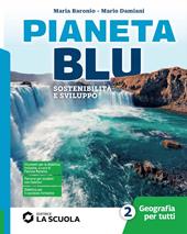 Pianeta blu. Geografia per tutti. Strumenti di didattica inclusiva. Per la Scuola media. Con e-book. Con espansione online. Vol. 2