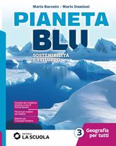 Pianeta blu. Geografia per tutti. Strumenti di didattica inclusiva. Per la Scuola media. Con e-book. Con espansione online. Vol. 3