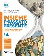 Insieme tra passato e presente. Con Pianeta blu. Con e-book. Con espansione online. Vol. 1