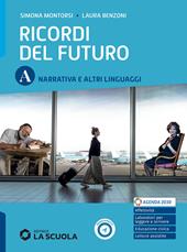 Ricordi del futuro. Con e-book. Con espansione online. Vol. A-C: Narrativa e altri linguaggi-Mito ed epica