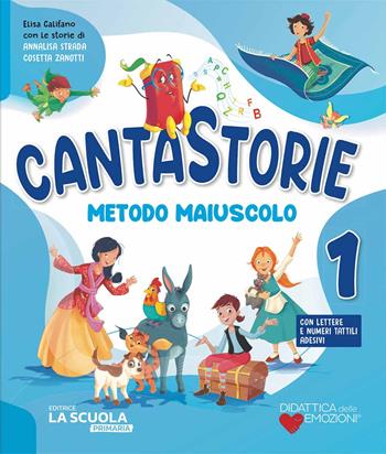 Cantastorie. Metodo Maiuscolo. Con Alfabetiere individuale e lettere e numeri tattili adesivi, Letture e Grammatica, Quaderno CreAttivo, Quaderno di scrittura, Matematica con eserciziario, Discipline ed Educazione civica. Per la Scuola elementare. Vol. 1  - Libro La Scuola SEI 2025 | Libraccio.it
