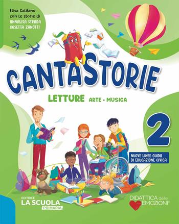 Cantastorie. Con Letture, Grammatica e Scrittura, Matematica con eserciziario, Discipline ed Educazione civica. Per la Scuola elementare. Vol. 2  - Libro La Scuola SEI 2025 | Libraccio.it