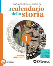 Il calendario della storia. Storia per tutti. Per la Scuola media. Con e-book. Vol. 1