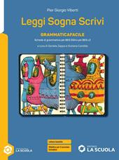 Leggi sogna scrivi. Grammaticafacile. Per il secondo biennio delle Scuole superiori. Con e-book. Con espansione online