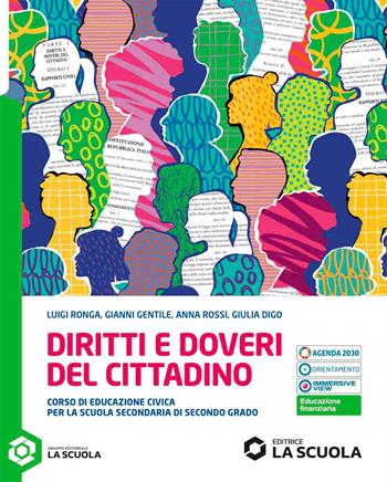 Diritti e doveri del cittadino. Corso di Educazione civica. Per le Scuole superiori. - Luigi Ronga, Giovanni Gentile, Anna Rossi - Libro La Scuola SEI 2025 | Libraccio.it