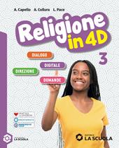 Religione in 4D. Per la Scuola media. Con e-book. Con espansione online. Vol. 3