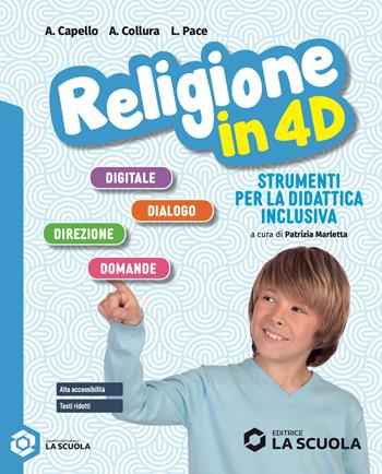 Religione in 4D. Strumenti per la didattica inclusiva. Per la Scuola media. - Antonietta Capello, Angelo Collura, Luciano Pace - Libro La Scuola SEI 2026 | Libraccio.it