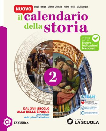 Il Nuovo calendario della stori. Per la Scuola media. Vol. 2: Dal XVII secolo alla Belle Époque - Luigi Ronga, Giovanni Gentile, Anna Rossi - Libro La Scuola SEI 2026 | Libraccio.it