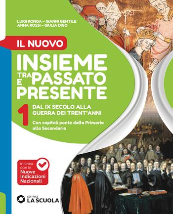 Il Nuovo Insieme tra passato e presente. Con L'Italia è una repubblica democratica, Percorsi di Educazione Civica. Per la Scuola media. Con Storia antica. Vol. 1: Dal IX secolo alla Guerra dei Trent'anni - Luigi Ronga, Giovanni Gentile, Anna Rossi - Libro La Scuola SEI 2026 | Libraccio.it