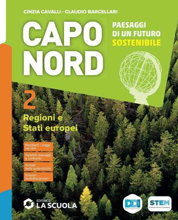 Capo Nord. Con Atlante. Per la Scuola media. Vol. 2: Regioni e Stati europei - Cinzia Cavalli, Claudio Barcellari - Libro La Scuola SEI 2026 | Libraccio.it