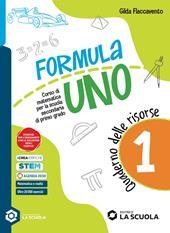 Formula Uno. Con Quaderno delle risorse. Per la Scuola media. Con e-book. Con espansione online. Vol. 1
