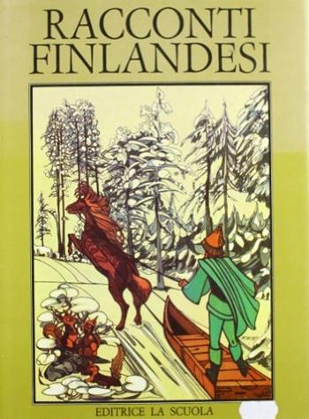 Racconti finlandesi - Ursula Synge - Libro La Scuola SEI 2014, Racconti di tutto il mondo | Libraccio.it