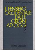 Il pensiero occidentale dalle origini ad oggi. Per i Licei e gli Ist. Magistrali. Vol. 2: Dall'umanesimo a Kant - Giovanni Reale, Dario Antiseri - Libro La Scuola SEI 2000, Manuali e saggi | Libraccio.it