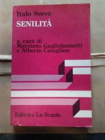 Senilità - Italo Svevo - Libro La Scuola SEI 1986, Narrativa italiana dell'Otto-Novecento | Libraccio.it