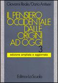 Il pensiero occidentale dalle origini ad oggi. Per i Licei e gli Ist. Magistrali. Vol. 3: Dal romanticismo ai giorni nostri - Giovanni Reale, Dario Antiseri - Libro La Scuola SEI 1996, Manuali e saggi | Libraccio.it