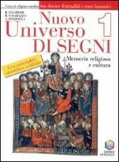 Nuovo universo di segni. Memoria religiosa e cultura. Corso di religione cattolica con schede per la valutazione. Vol. 1