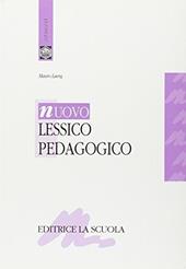 Nuovo lessico pedagogico. Per gli Ist. Magistrali