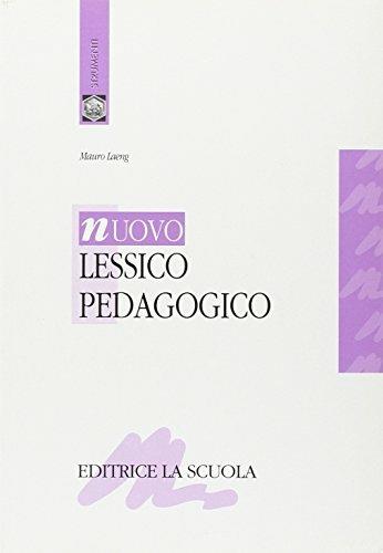 Nuovo lessico pedagogico. Per gli Ist. Magistrali - Mauro Laeng - Libro La Scuola SEI 2014, Strumenti | Libraccio.it