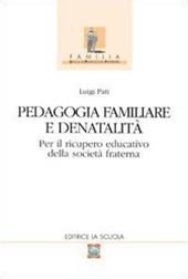 Pedagogia familiare e denatalità. Per il ricupero educativo della società fraterna