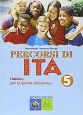Percorsi di ita. Italiano per la 5ª classe elementare. Vol. 5