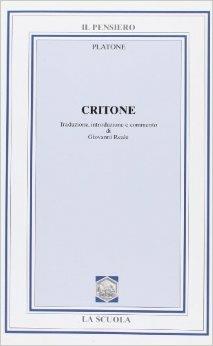 Critone. Per i Licei e gli Ist. Magistrali - Platone - Libro La Scuola SEI 1961, Il pensiero filosofico | Libraccio.it
