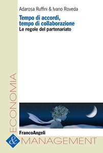 Image of Tempo di accordi, tempo di collaborazioni. Le regole del partenariato